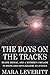 The Boys on the Tracks: Death, Denial, and a Mother's Crusade to Bring Her Son's Killers to Justice