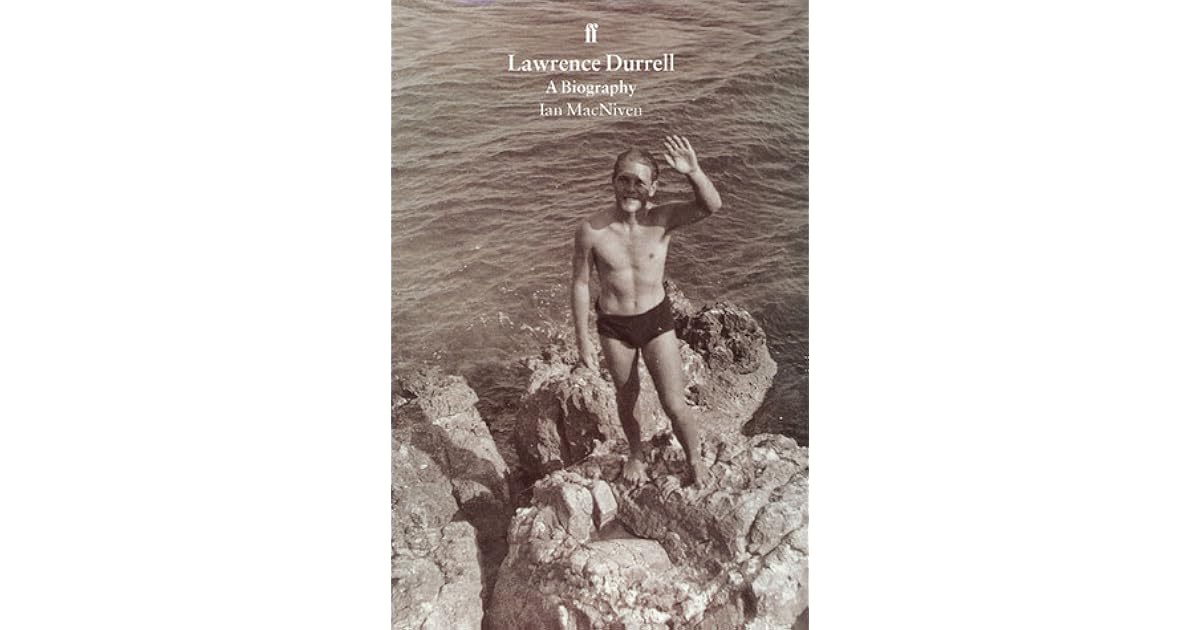 Lawrence Durrell: A Biography by Ian S. MacNiven