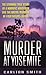 Murder at Yosemite by Carlton Smith