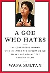 A God Who Hates by Wafa Sultan