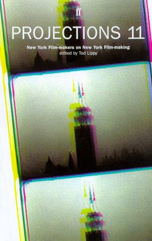 Projections 11: New York Film-makers on New York Film-making (Paperback)