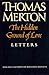 The Hidden Ground of Love: The Letters of Thomas Merton on Religious Experience and Social Concerns