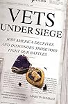Vets Under Siege: How America Deceives and Dishonors Those Who Fight Our Battles