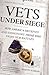 Vets Under Siege: How America Deceives and Dishonors Those Who Fight Our Battles