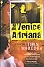 The Venice Adriana by Ethan Mordden
