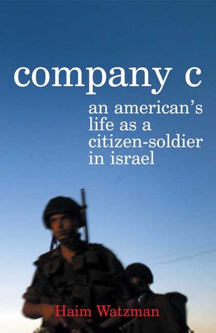 Company C: An American's Life as a Citizen-Soldier in Israel (Hardcover)