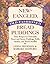 New-Fangled, Old-Fashioned Bread Puddings: Sixty Recipes for Delectable Sweet and Savory Puddings, Puffs, Stratas, and Bread Souffles