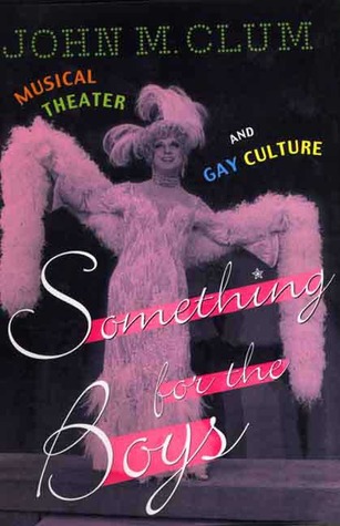 Something for the Boys: Musical Theater and Gay Culture (Hardcover)