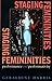 Staging Femininities by Geraldine Harris