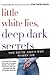 Little White Lies, Deep Dark Secrets by Susan Shapiro Barash