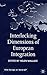 Interlocking Dimensions of European Integration (One Europe or Several?)