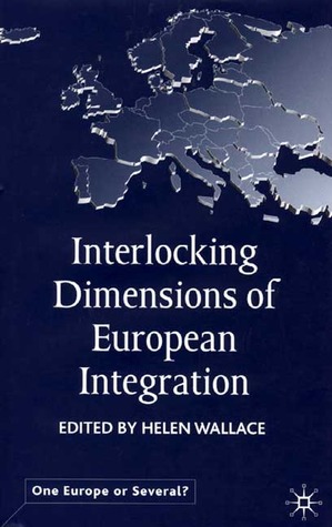 Interlocking Dimensions of European Integration