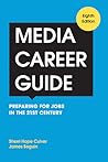 Media Career Guide: Preparing for Jobs in the 21st Century Media Career Guide: Preparing for Jobs in the 21st Century