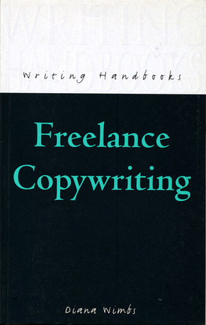 Freelance Copywriting (Writing Handbooks)