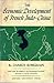 The Economic Development of French Indo-China (Includes Supplement: Recent Developments in Indo-China, 1939-1943)