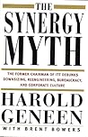 The Synergy Myth: And Other Ailments Of Business Today