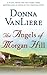 The Angels of Morgan Hill by Donna VanLiere