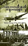 Three Postwar Eras in Comparison: Western Europe 1918–1945–1989