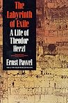 The Labyrinth of Exile: A Life of Theodor Herzl