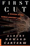 First Cut: A Season in the Human Anatomy Lab