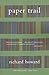 Paper Trail: Selected Prose...