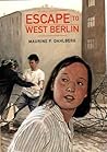 Escape to West Berlin by Maurine F. Dahlberg