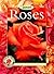 Roses: Placing Roses, Plant...