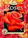 Roses: Placing Roses, Planting & Care, The Best Varieties