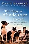 The Dogs of Windcutter Down: One Shepherd's Struggle for Survival The Dogs of Windcutter Down: One Shepherd's Struggle for Survival