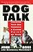 Dog Talk by John Ross Dog Talk by John Ross
