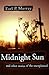 Midnight Sun and Other Tales of the Unexplained