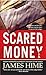 Scared Money