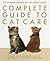 The Humane Society of the United States Complete Guide to Cat... by Wendy Christensen
