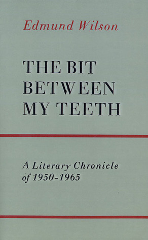 The Bit Between My Teeth: A Literary Chronicle of 1950-1965 (Paperback)