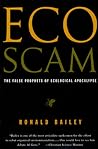 Ecoscam: The False Prophets of Ecological Apocalypse