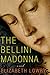 The Bellini Madonna: A Novel