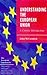 Understanding the European Union: A Concise Introduction (The European Union Series)