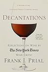 Decantations: Reflections on Wine by The New York Times Wine Critic
