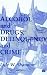 Alcohol and Drugs, Delinquency and Crime: Looking Back to the Future