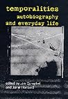 Temporalities, Autobiography and Everyday Life Temporalities, Autobiography and Everyday Life