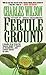 Fertile Ground by Charles Wilson