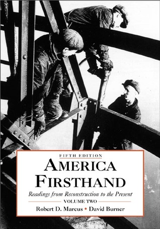 America Firsthand : Readings from Reconstruction to the Present
