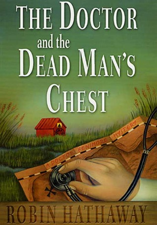 The Doctor and the Dead Man's Chest (Dr. Fenimore, #3)
