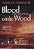 Blood on the Wood (Nell Bra...