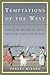 Temptations of the West: How to Be Modern in India, Pakistan, Tibet, and Beyond
