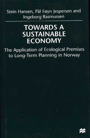 Towards a Sustainable Economy: The Introduction of Ecological Premises into Long-Term Planning in Norway