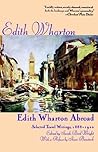 Edith Wharton Abroad: Selected Travel Writings, 1888-1920