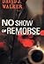 No Show of Remorse