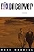 Nixoncarver - A Novel