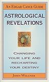 Edgar Cayce's Astrological Revelations